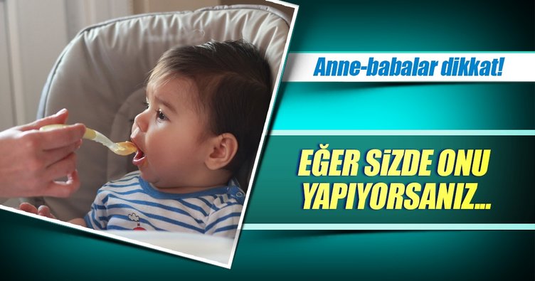 Bebekleri kaşık dolusu beslemeyin