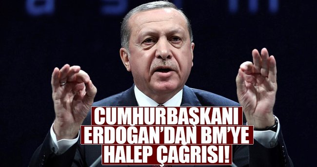 Cumhurbaşkanı Erdoğan'dan BM'ye Halep telefonu!
