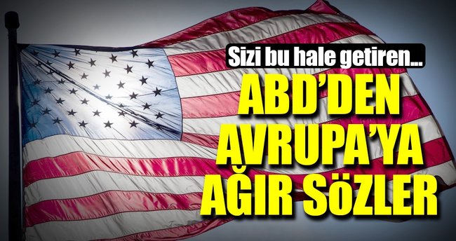 ABD'den Avrupa'ya suçlama