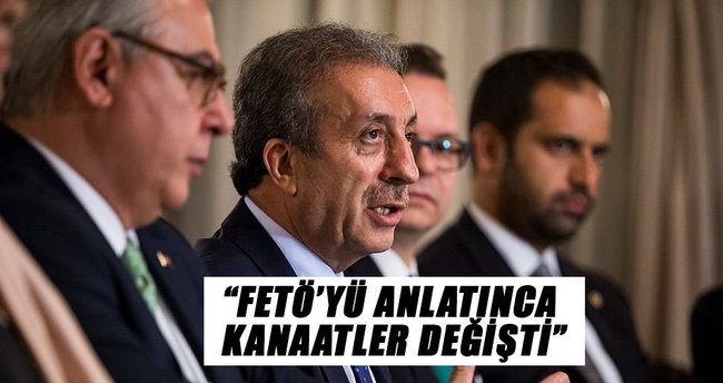 “FETÖ’yü anlatınca kanaatleri değişti”
