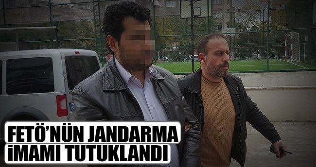 FETÖ'nün jandarma imamı tutuklandı