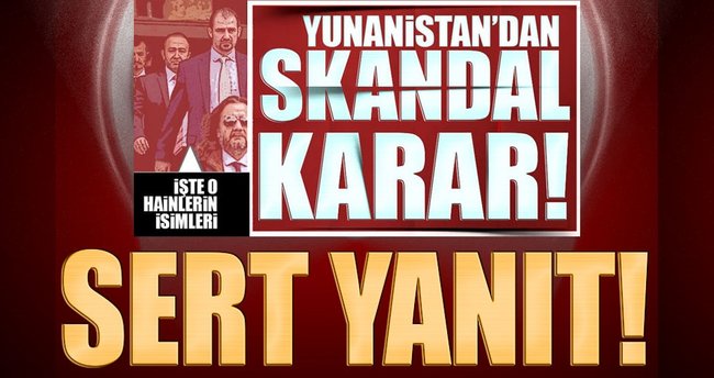 Türkiye'den Yunanistan'a sert yanıt!