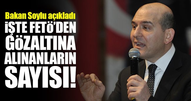 İşte bugüne kadar FETÖ'den gözaltına alınanların sayısı!