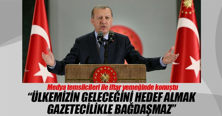 Cumhurbaşkanı Erdoğan: Ülkemizin geleceğini hedef almak gazetecilikle bağdaşmaz