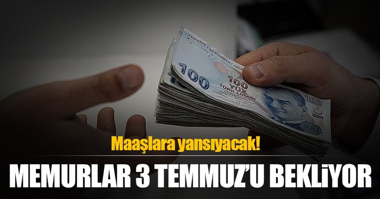 Memurlar 3 Temmuz`u bekliyor