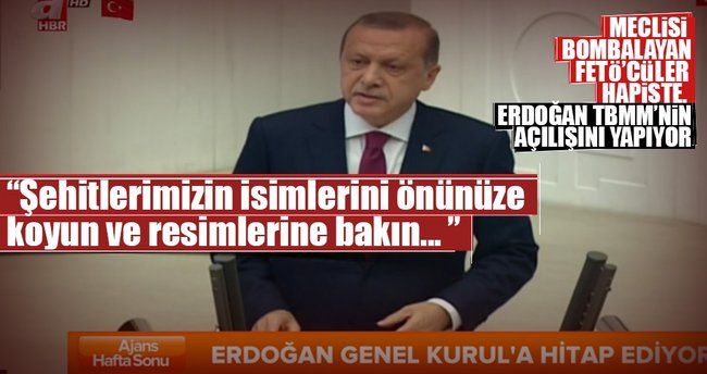 Erdoğan: Şehitlerimizin ismini önünüze alıp resimlerine bakın