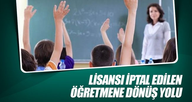 Lisansı iptal edilen öğretmene dönüş yolu
