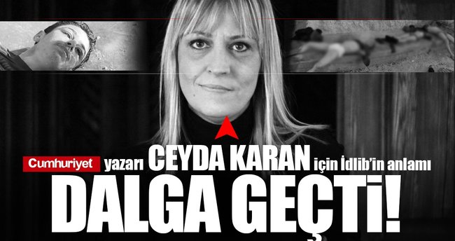 Cumhuriyet yazarı İdlib'teki katliam ile dalga geçti