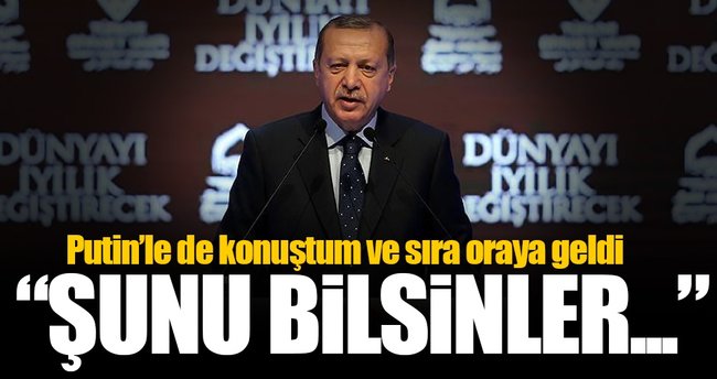 Erdoğan: Sırada Münbiç var! Teröre asla müsaade etmeyeceğiz