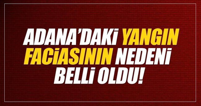 SON DAKİKA: Adana Aladağ'daki yurt yangının nedeni belli oldu