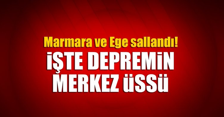 Son dakika! Marmara ve Ege'de deprem! İşte depremin merkez üssü