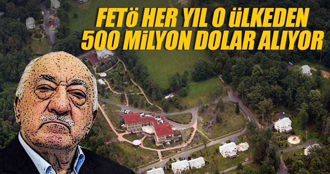 FETÖ, ABD’den her yıl 500 milyon dolar alıyor