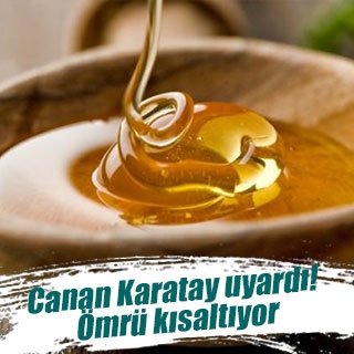 Canan Karatay uyardı! Ömrü kısaltıyor