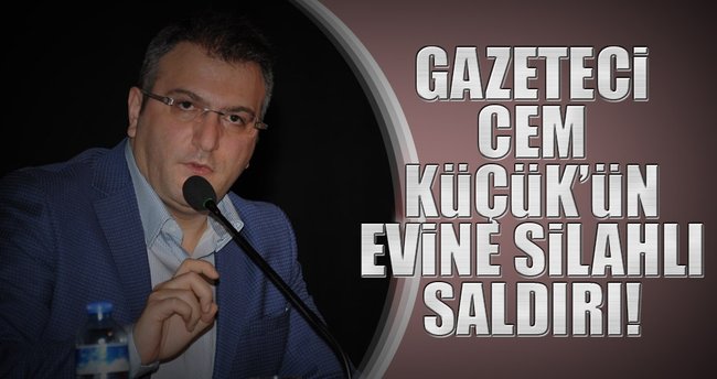 Son dakika: Gazeteci Cem Küçük’ün evine silahlı saldırı