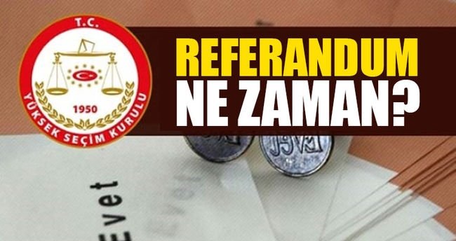 2017 Referandum ne zaman? - Referandum tarihi ile ilgili flaş açıklama! - İşte cevabı