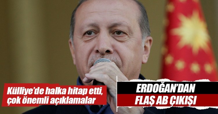 Cumhurbaşkanı Erdoğan'dan flaş AB çıkışı