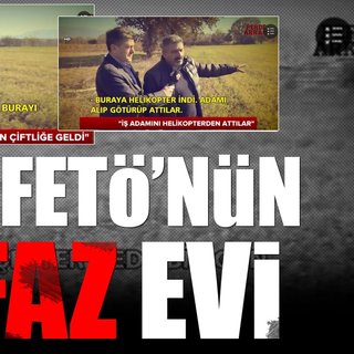 FETÖ'nün toplantı ve infaz çiftliği görüntülendi