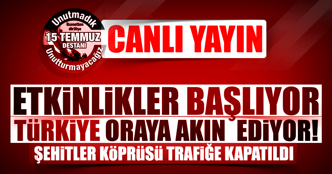 Son dakika! 15 Temmuz etkinlikleri nedeniyle 15 Temmuz Şehitler köprüsü trafiğe kapatıldı