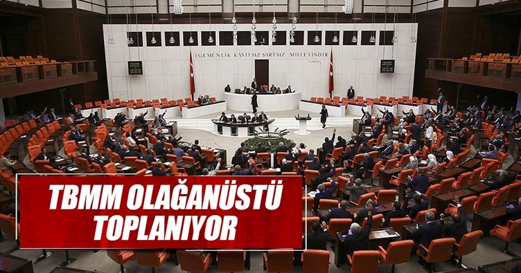 TBMM olağanüstü toplanıyor