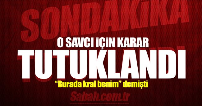 MİT tırlarını durduran savcı tutuklandı