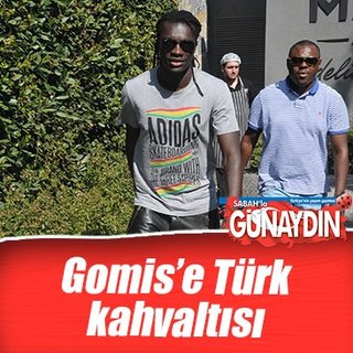 Gomis’e Türk kahvaltısı