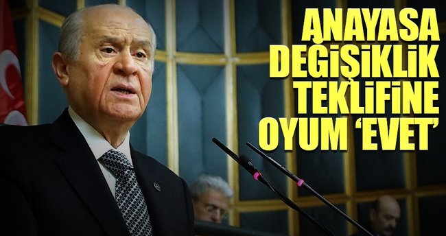 Devlet Bahçeli: Anayasa değişiklik teklifine oyum ‘evet’